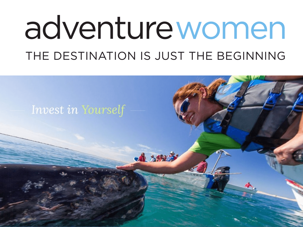 Woman in a life vest touches a whale from a boat. Text reads "adventure women, the destination is just the beginning. Invest in yourself.