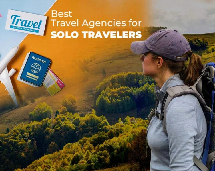 A solo traveler with a backpack looks at a scenic landscape. Nearby are a plane model, passport, and travel brochure, with text: "Best Travel Agencies for Solo Travelers.